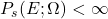 P_s(E; \Omega) < \infty