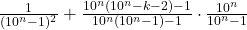 \frac{1}{(10^n-1)^2} + \frac{10^n(10^n-k-2)-1}{10^n(10^n-1)-1} \cdot \frac{10^n}{10^n-1}