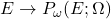 E \to P_\omega(E; \Omega)
