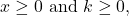 x\geq0\text{ and }k\geq0,