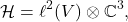 \[\mathcal{H} = \ell^2(V) \otimes \mathbb{C}^3,\]