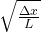 \sqrt{\frac{\Delta x}{L}}