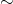 {\sim}
