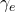\gamma_e