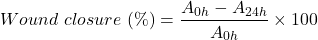 \[Wound\ closure\ (\%) = \frac{A_{0h}-A_{24h}}{A_{0h}} \times 100\]