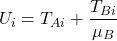 \begin{equation*} U_i=T_{Ai}+\frac{T_{Bi}}{\mu_B} \end{equation*}