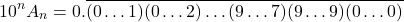 \[10^n A_n = 0.\overline{(0\ldots1)(0\ldots2)\ldots(9\ldots7)(9\ldots9)(0\ldots0)}\]