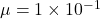 \mu=1\times10^{-1}