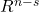 R^{n-s}
