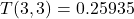 T(3,3)=0.25935