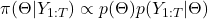 \pi(\Theta | Y_{1:T}) \propto p(\Theta) p(Y_{1:T} | \Theta)