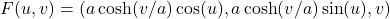 \[F(u,v) = (a\cosh(v/a)\cos(u), a\cosh(v/a)\sin(u), v)\]
