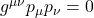 g^{\mu\nu}p_\mu p_\nu = 0