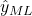 \hat{y}_{ML}