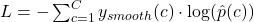 L = -\sum_{c=1}^{C} y_{smooth}(c)\cdot\log(\hat{p}(c))