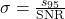\sigma=\frac{s_{95}}{\mathrm{SNR}}