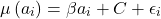 \[\mu\left(a_i\right)=\beta a_i+C+\epsilon_i\]