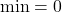 \min=0