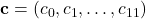 \mathbf{c} = \left( c_{0},c_{1},\ldots,c_{11} \right)