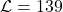 Rendered by QuickLaTeX.com \mathcal{L}= 139