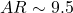 AR \sim 9.5