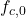 f_{c,0}