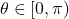 \theta\in[0,\pi)