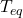 T_{eq}