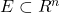E \subset {R}^n