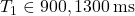 T_1\in{900,1300}\,\mathrm{ms}