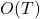 O(T)