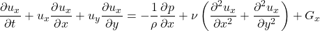 \begin{equation*}\frac{\partial u_x}{\partial t} + u_x\frac{\partial u_x}{\partial x} + u_y\frac{\partial u_x}{\partial y} = -\frac{1}{\rho}\frac{\partial p}{\partial x} + \nu\left(\frac{\partial^2 u_x}{\partial x^2} + \frac{\partial^2 u_x}{\partial y^2}\right) + G_x\end{equation*}
