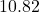 10.82