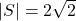 |S|=2\sqrt2