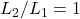 L_2/L_1 = 1