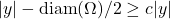 |y| - \operatorname{diam}(\Omega)/2 \geq c|y|