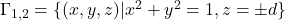 \Gamma_{1,2} = \{(x,y,z) | x^2+y^2=1, z=\pm d\}