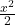 \frac{x^2}{2}