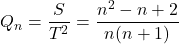 \[Q_{n} = \frac{S}{T^{2}} = \frac{n^{2} - n + 2}{n(n+1)}\]