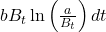bB_t\ln\left(\frac{a}{B_t}\right)dt