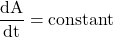 \begin{equation*}\frac{\rm{d}A}{\rm{d}t} = \text{constant}\end{equation*}
