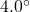 4.0^{\circ}