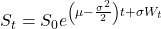 \begin{equation*}S_t = S_0 e^{\left(\mu - \frac{\sigma^2}{2}\right)t + \sigma W_t}\end{equation*}