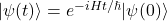 |\psi(t)\rangle=e^{-i H t / \hslash}|\psi(0)\rangle
