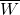 \overline{W}