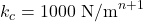 k_c = 1000 \ \text{N/m}^{n+1}