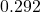 0.292