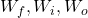 W_f,W_i,W_o