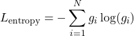 \[L_{\text{entropy}} = -\sum_{i=1}^{N} g_i \log(g_i)\]