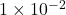 1\times10^{-2}